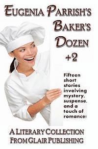 Eugenia Parrish - Eugenia Parrish's Baker's Dozen +2, Häftad. Tillgänglighet: Lägg i varukorg