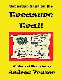 Andrea Frazer - Sebastian Snail on the Treasure Trail: An illustrated 'Read-It-To-Me' Book, Häftad. Tillgänglighet: Lägg i varukorg