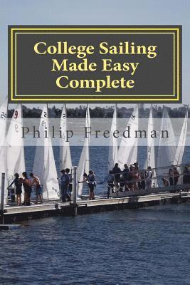 Philip Freedman - College Sailing Made Easy Complete, Häftad. Tillgänglighet: Lägg i varukorg