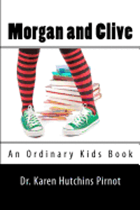 Karen Hutchins Pirnot - Morgan and Clive: An Ordinary Kids Book, Häftad. Tillgänglighet: Lägg i varukorg