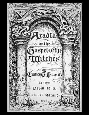 Charles Leland - Aradia, or the Gospel of the Witches, Häftad