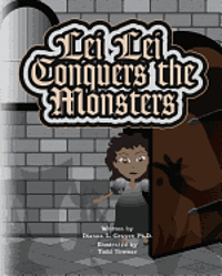 Dianna L. Grayer - Lei Lei Conquers the Monsters, Häftad. Tillgänglighet: Lägg i varukorg