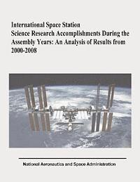 Cynthia a. Evans, Julie a. Robinson - International Space Station Science Research Accomplishments During the Assembly Years: An Analysis of Results from 2000-2008, Häftad. Tillgänglighet: Lägg i varukorg