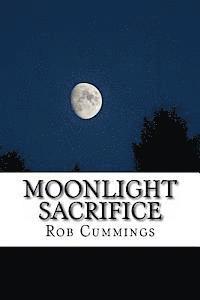 Rob Cummings - Moonlight Sacrifice, Häftad. Tillgänglighet: Lägg i varukorg