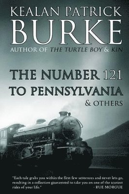 Kealan Patrick Burke - Number 121 to Pennsylvania & Others, Häftad
