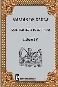Garci Rodriguez De Montalvo - Amadis de Gaula (Libro 4), Häftad. Tillgänglighet: Lägg i varukorg