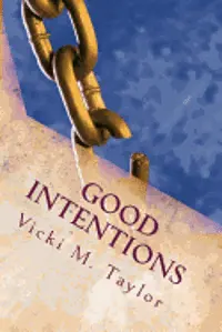 Vicki M. Taylor - Good Intentions, Häftad. Tillgänglighet: Lägg i varukorg