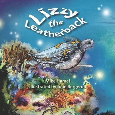 Mike Hamel - Lizzy The Leatherback, Häftad