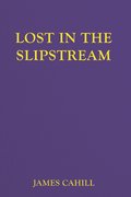 Lost In The Slipstream