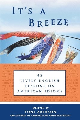 Eric H. Roth, Hal Bogotch - It's A Breeze: 42 Lively English Lessons on American Idioms, Häftad. Tillgänglighet: Lägg i varukorg