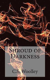 C. S. Woolley - Shroud of Darkness: The Chronicles of Celadmore, Häftad. Tillgänglighet: Lägg i varukorg