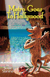 Susie Slanina - Metro Goes to Hollywood: Metro The Little Dog, Häftad. Tillgänglighet: Lägg i varukorg