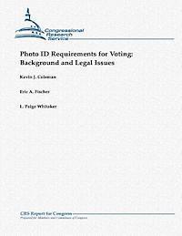 Eric A. Fischer, L. Paige Whitaker - Photo ID Requirements for Voting: Background and Legal Issues, Häftad. Tillgänglighet: Lägg i varukorg