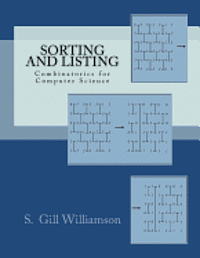 S. Gill Williamson - Sorting and Listing: Combinatorics for Computer Science, Häftad