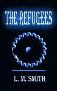 L. M. Smith - The Refugees: A Jazz Nemesis novel vol. 2, Häftad. Tillgänglighet: Lägg i varukorg