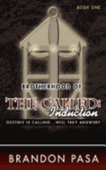 Brotherhood of THE CALLED: Induction