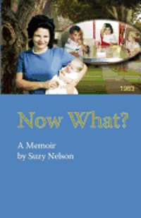 Suzy Nelson - Now What?, Häftad. Tillgänglighet: Lägg i varukorg