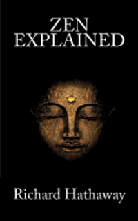 Richard Hathaway - Zen Explained, Häftad. Tillgänglighet: Lägg i varukorg