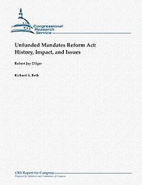 Richard S. Beth, Robert Jay Dilger - Unfunded Mandates Reform Act: History, Impact, and Issues, Häftad. Tillgänglighet: Lägg i varukorg