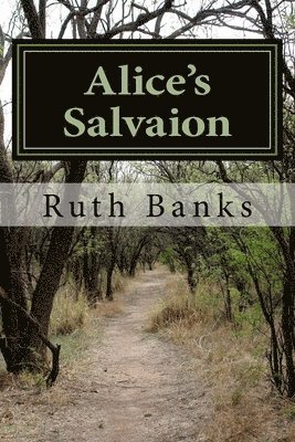 Ruth Banks - Alice's Salvation, Häftad. Tillgänglighet: Lägg i varukorg