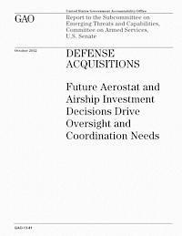 U. S. Government Accountability Office - Defense Acquisitions: Future Aerostat and Airship Investment Decisions Drive Oversight and Coordination Needs, Häftad. Tillgänglighet: Lägg i varukorg