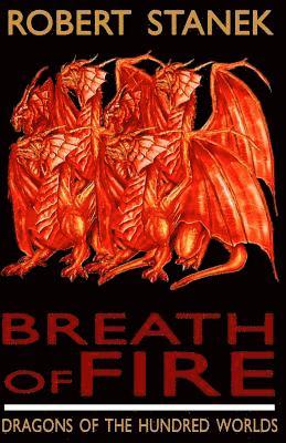 Robert Stanek - Breath of Fire: Dragons of the Hundred Worlds #1, Häftad