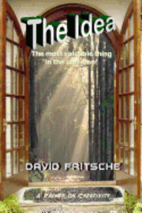 David E. Fritsche Th D. - The Idea: The Most Valuable Thing in the Universe!, Häftad. Tillgänglighet: Lägg i varukorg