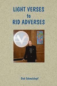 Dick Schmelzkopf - Light Verses to Rid Adverses, Häftad. Tillgänglighet: Lägg i varukorg