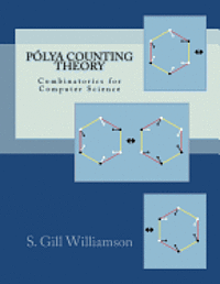S. Gill Williamson - Polya Counting Theory: Combinatorics for Computer Science, Häftad