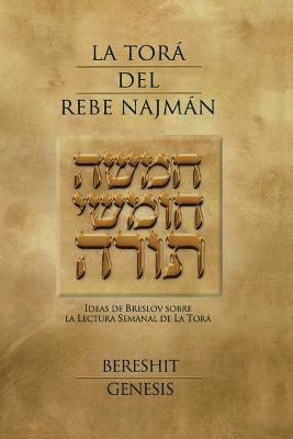 Jaim Kramer - La Tora del Rebe Najman - Genesis: Ideas de Breslov sobre la Lectura Semanal de la Tora, Häftad. Tillgänglighet: Lägg i varukorg
