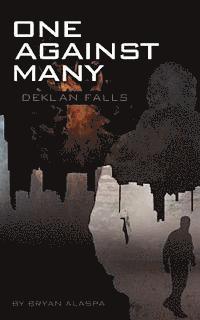 Bryan W. Alaspa - One Against Many: A Deklan Falls Mystery, Häftad