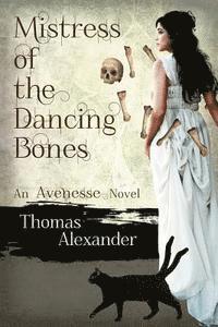 Thomas Alexander - Mistress of the Dancing Bones, Häftad. Tillgänglighet: Lägg i varukorg