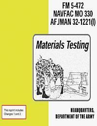 Department Of the Navy, Department of the Air Force - Materials Testing (FM 5-472 / NAVFAC M0 330 / AFJMAN 32-1221 (I)), Häftad