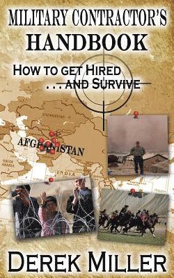 Derek Miller - Military Contractor's Handbook How to Get Hired . . . and Survive, Häftad. Tillgänglighet: Lägg i varukorg