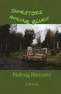 Dimestore Avenue Blues: A Novella