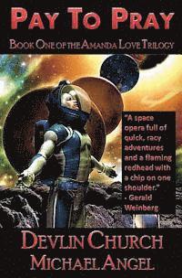 Devlin Church, Michael Angel - Pay to Pray - Book One of the Amanda Love Trilogy, Häftad