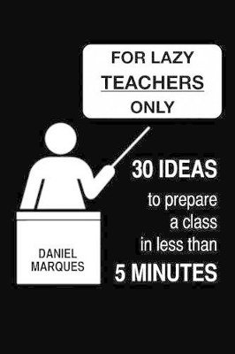 Daniel Marques - For Lazy Teachers Only, Häftad. Tillgänglighet: Lägg i varukorg