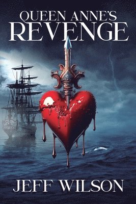 Jeff Wilson - Queen Anne's Revenge, Häftad