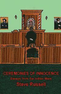Steve Russell - Ceremonies of Innocence: Essays from the Indian Wars, Häftad. Tillgänglighet: Lägg i varukorg