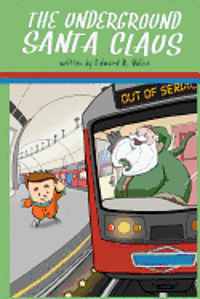 Edward R. Moline - The Underground Santa Claus, Häftad. Tillgänglighet: Lägg i varukorg