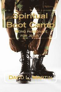 David L. Martin - Spiritual Boot Camp: "Being Passionate for Jesus", Häftad. Tillgänglighet: Lägg i varukorg