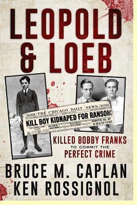 Ken Rossignol - Leopold & Loeb Killed Bobby Franks, Häftad