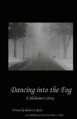 Robert L. Ruisi - Dancing into the Fog - second edition, Häftad. Tillgänglighet: Lägg i varukorg