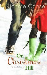 Nichole Chase - On Christmas Hill: A Christmas Hill Short Story, Häftad. Tillgänglighet: Lägg i varukorg