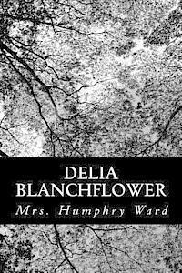 Mrs Humphry Ward - Delia Blanchflower, Häftad