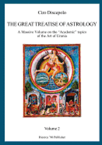 Ciro Discepolo - The Great Treatise of Astrology: A Massive Volume on the "Academic" topics of the Art of Urania, Häftad. Tillgänglighet: Lägg i varukorg