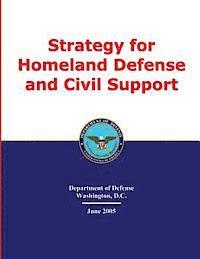 U. S. Department of Defense - Strategy for Homeland Defense and Civil Support, Häftad