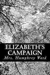 Mrs Humphrey Ward - Elizabeth's Campaign, Häftad