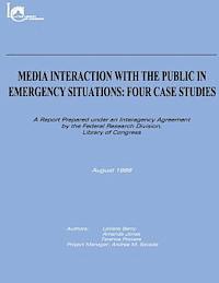 Laverle Berry, Amanda Jones - Media Interaction with the Public in Emergency Situations: Four Case Studies, Häftad. Tillgänglighet: Lägg i varukorg