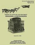 Airdrop of Supplies and Equipment: Rigging Containers (FM 4-20.103 / MCRP 4-11.3C / TO 13C7-1-11)